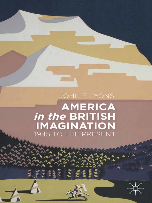 Title details for America in the British Imagination by J. Lyons - Available